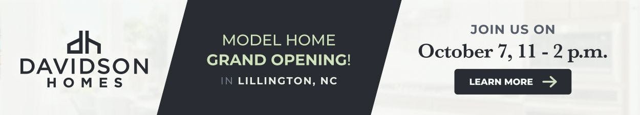 Join us for Model Home Grand Opening in Lillington, NC on October 7, 11 to 2 p.m. Learn more here.